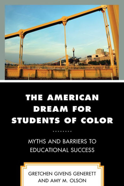 The American Dream For Students Of Color: Myths And Barriers To Educational Success - 9781793610997