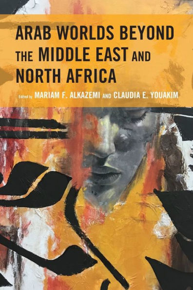 Arab Worlds Beyond The Middle East And North Africa - 9781793617682