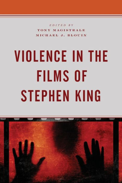 Violence In The Films Of Stephen King (Lexington Books Horror Studies) - 9781793635815
