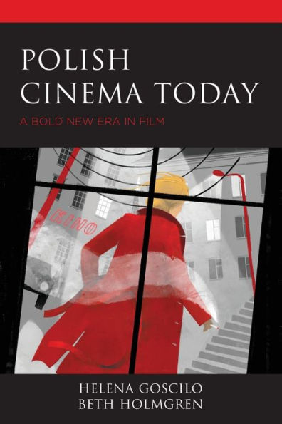 Polish Cinema Today: A Bold New Era In Film - 9781793641670