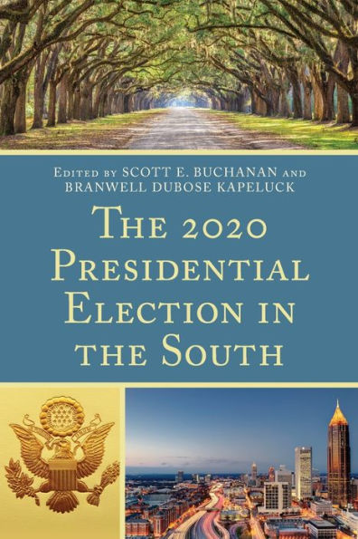 The 2020 Presidential Election In The South (Voting, Elections, And The Political Process) - 9781793646712
