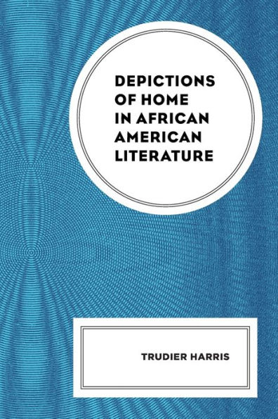 Depictions Of Home In African American Literature - 9781793649652