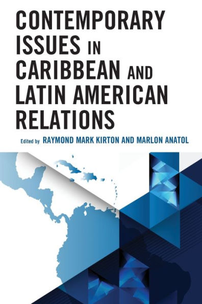 Contemporary Issues In Caribbean And Latin American Relations - 9781793655806