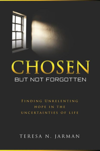 Chosen But Not Forgotten