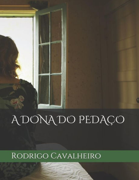 A DONA DO PEDAÇO (peça teatral) (Edición Portuguesa)