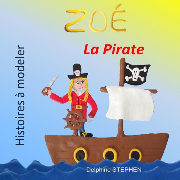 Zoé La Pirate (French Edition)