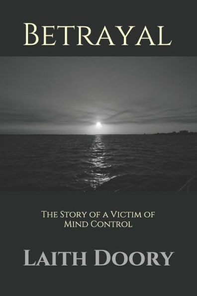 Traición: la historia de una víctima del control mental