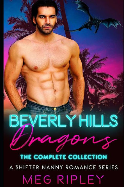 Dragones de Beverly Hills: La colección completa: una serie romántica de niñeras cambiantes