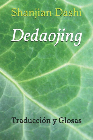 De Dao Jing: Traducción y glosas (Spanish Edition)