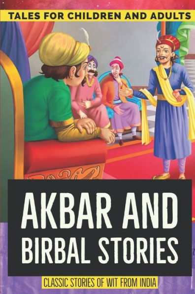Akbar and Birbal Stories: Witty Classic Tales from India (Classic Stories)