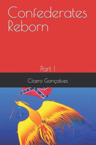 Confederates Reborn: Part I
