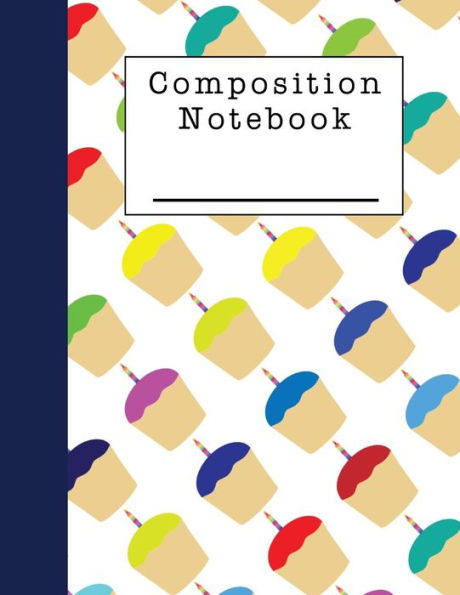 Cuaderno de composición: un cuaderno con temática de cupcakes para estudiantes