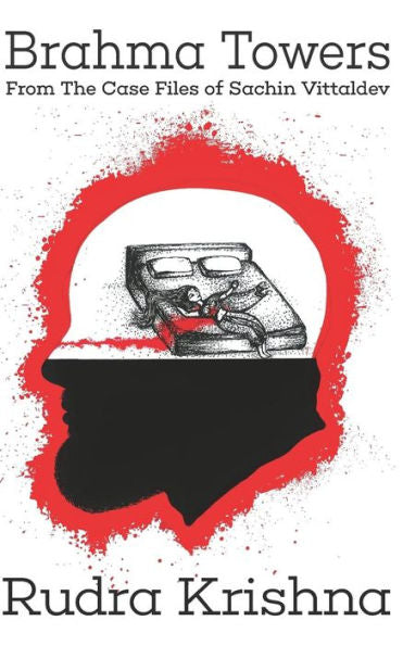 Brahma Towers: from The Case Files of Sachin Vittaldev