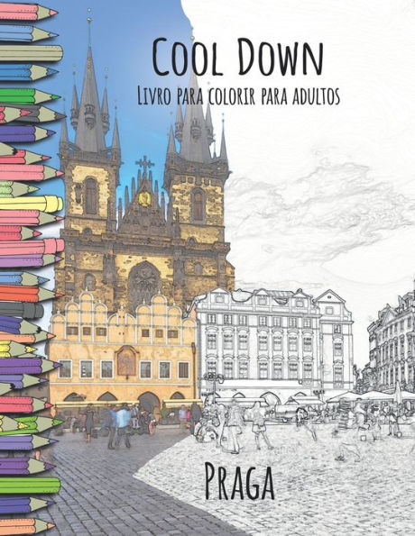 Cool Down - Livro para colorir para adultos: Praga (Portuguese Edition)