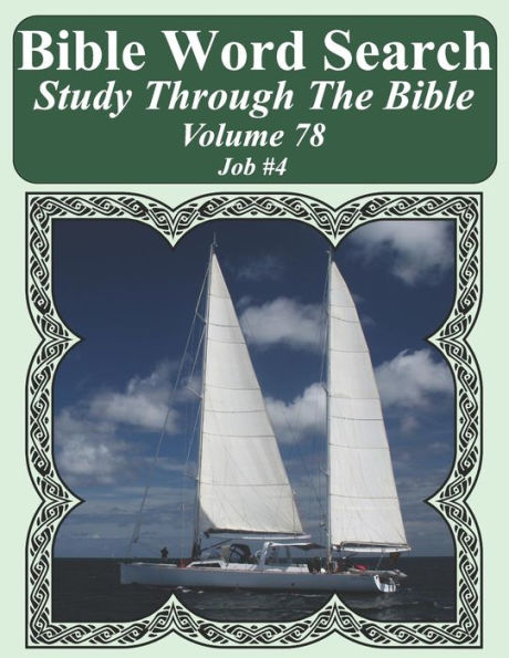 Bible Word Search Study Through The Bible: Volume 78 Job #4 (Bible Word Search Puzzles For Adults Jumbo Large Print Sailboat Series)