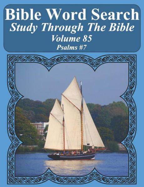 Bible Word Search Study Through The Bible: Volume 85 Psalms #7 (Bible Word Search Puzzles For Adults Jumbo Large Print Sailboat Series)