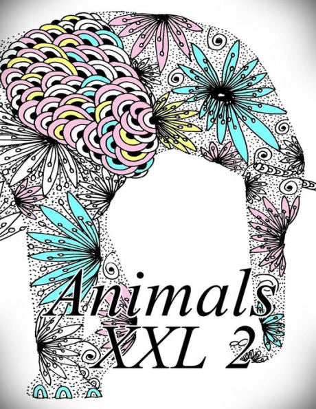 Animals XXL 2: coloring book for adults and kids
