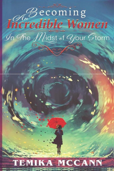 Becoming An Incredible Women: In The Midst of Your Storm