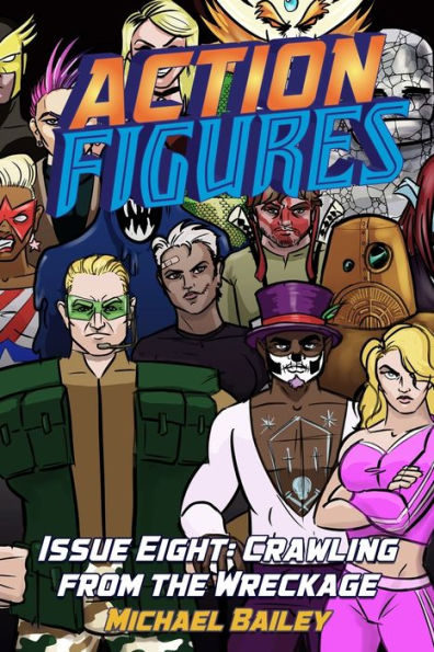 Action Figures - Issue Eight: Crawling From the Wreckage