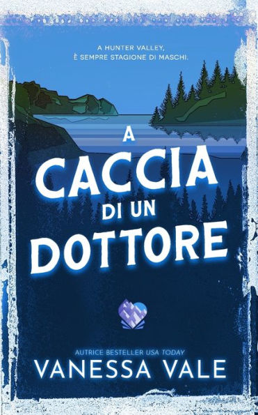 A Caccia Di Un Dottore (Caccia All'Uomo) (Italian Edition) - 9781795958097