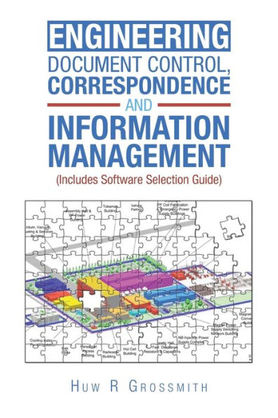 Engineering Document Control, Correspondence And Information Management (Includes Software Selection Guide) For All - 9781796008975