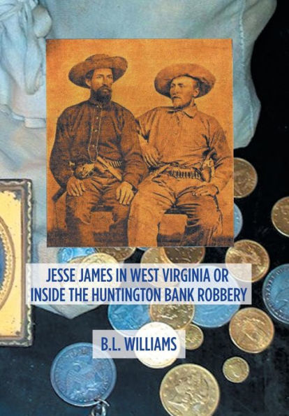 Jesse James en Virginia Occidental o Dentro del robo del banco Huntington