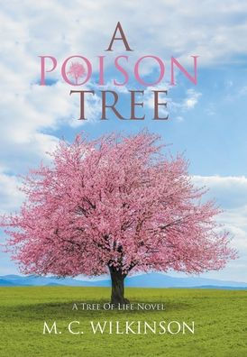 Un árbol venenoso: una novela del árbol de la vida