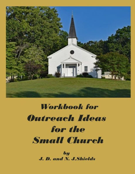 Workbook For Outreach Ideas For The Small Church