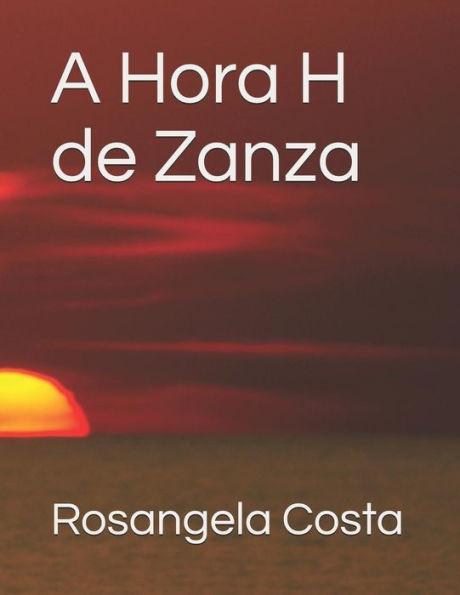A Hora H de Zanza (Portuguese Edition)