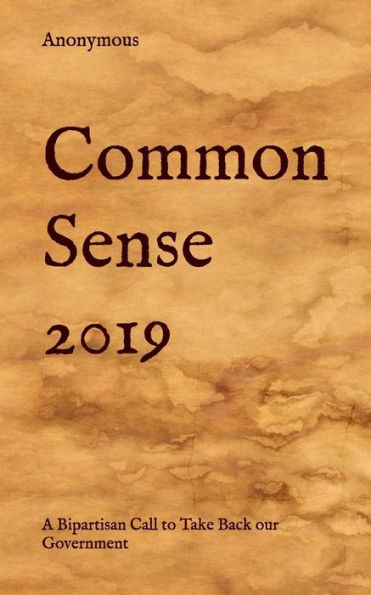 Common Sense 2019: A Bipartisan Call to Take Back our Government
