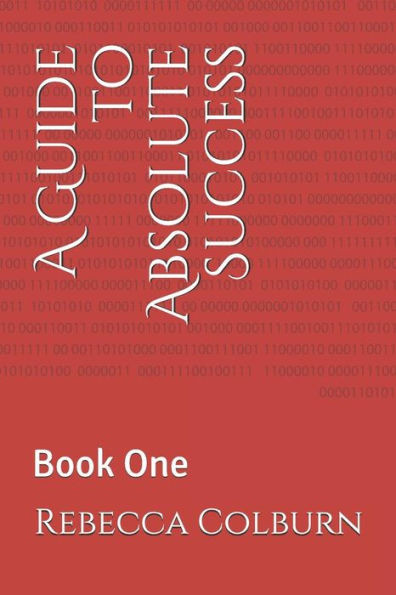 Una guía para el éxito absoluto: Libro uno