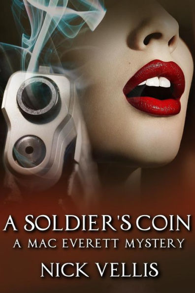 A Soldier's Coin: A Mac Everett Mystery