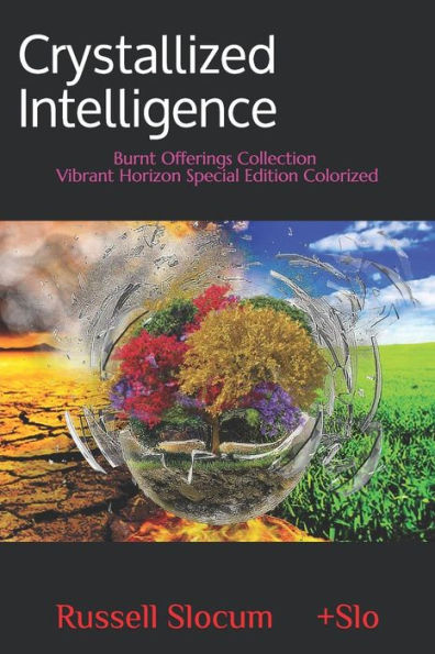 Crystallized Intelligence: Burnt Offerings Colorized (Death Revives Life)