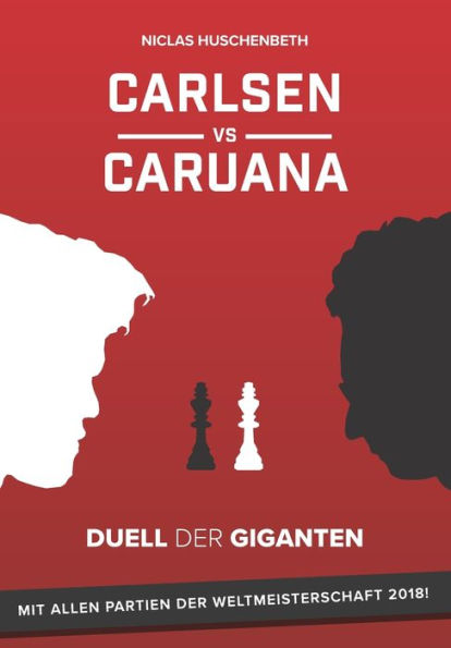 Carlsen vs. Caruana: Duell der Giganten (German Edition)