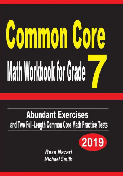 Common Core Math Workbook for Grade 7: Abundant Exercises and Two Full-Length Common Core Math Practice Tests