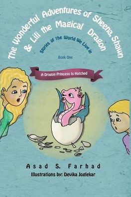A Dragon Princess is Hatched (The Wonderful Adventures of Sheena, Shawn and Lili the Magical Dragon)