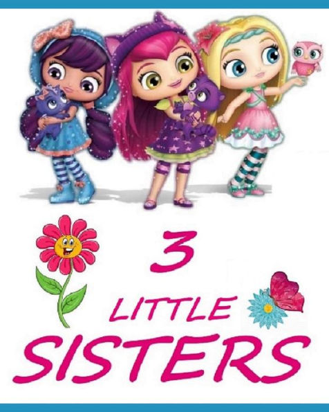 3 little sisters (First)