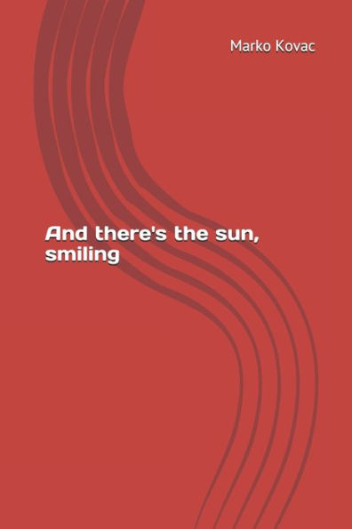And there's the sun, smiling