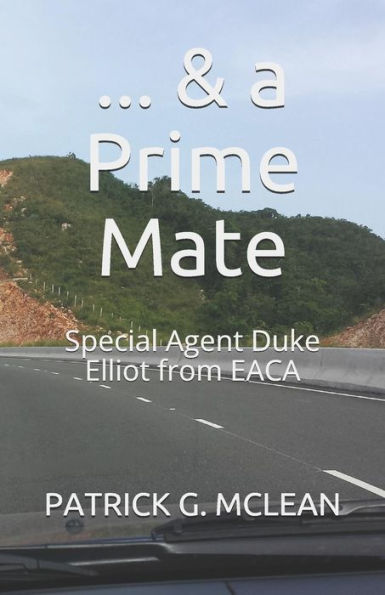 ... & a Prime Mate: Special Agent Duke Elliot from EACA (Special Agents from EACA)