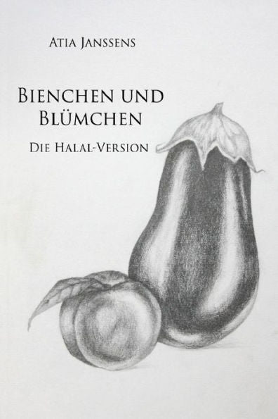 Bienchen und Blümchen die Halal-Version (German Edition)