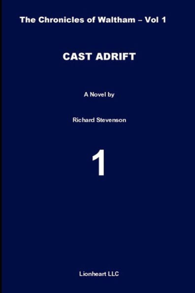 Cast Adrift: The Chronicles of Waltham - Vol. 1