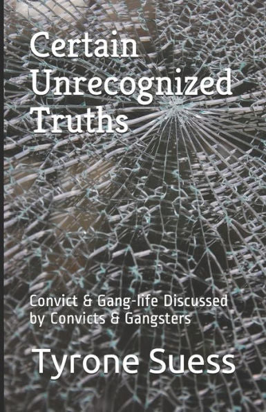 Certain Unrecognized Truths: Convict & Gang-life Discussed by Convicts & Gangsters (Series)