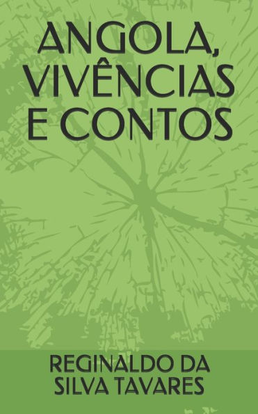 ANGOLA, VIVÊNCIAS E CONTOS (Portuguese Edition)