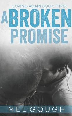 A Broken Promise (Loving Again)