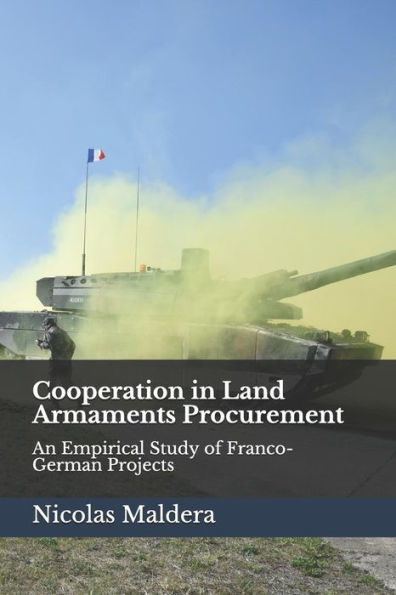 Cooperation in Land Armaments Procurement: An Empirical Study of Franco-German Projects