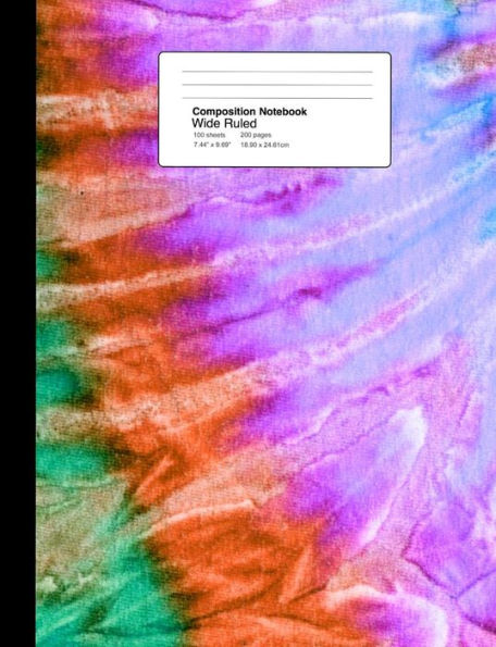 Composition Notebook Wide Ruled 7.44 x 9.69 Inches 100 sheets / 200 pages: Tie Dye Hippy Design