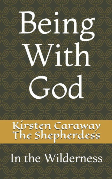 Being With God: In the Wilderness