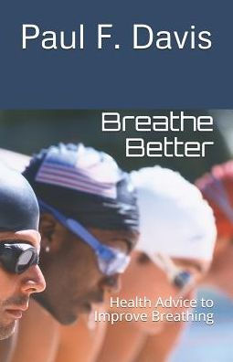 Breathe Better: Health Advice to Improve Breathing
