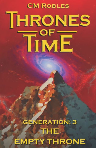 Thrones Of Time: Generation 3: The Empty Throne (The Nova-Storm Chronicles)