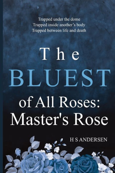 The Bluest Of All Roses: Master's Rose